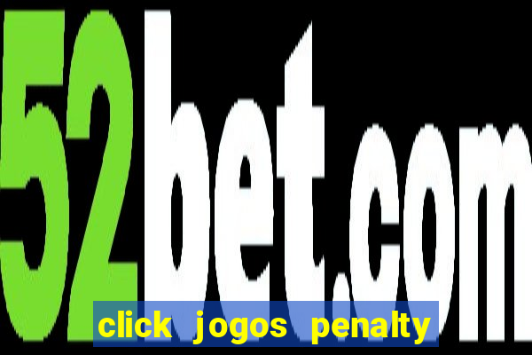 click jogos penalty fever brasil